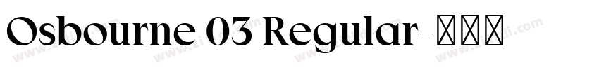Osbourne 03 Regular字体转换